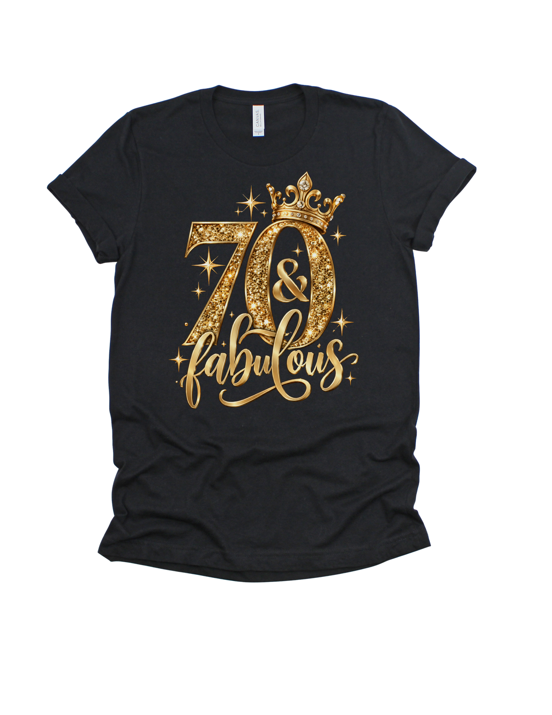 70 &amp; Fabulous gold birthday design on a black adult T-shirt