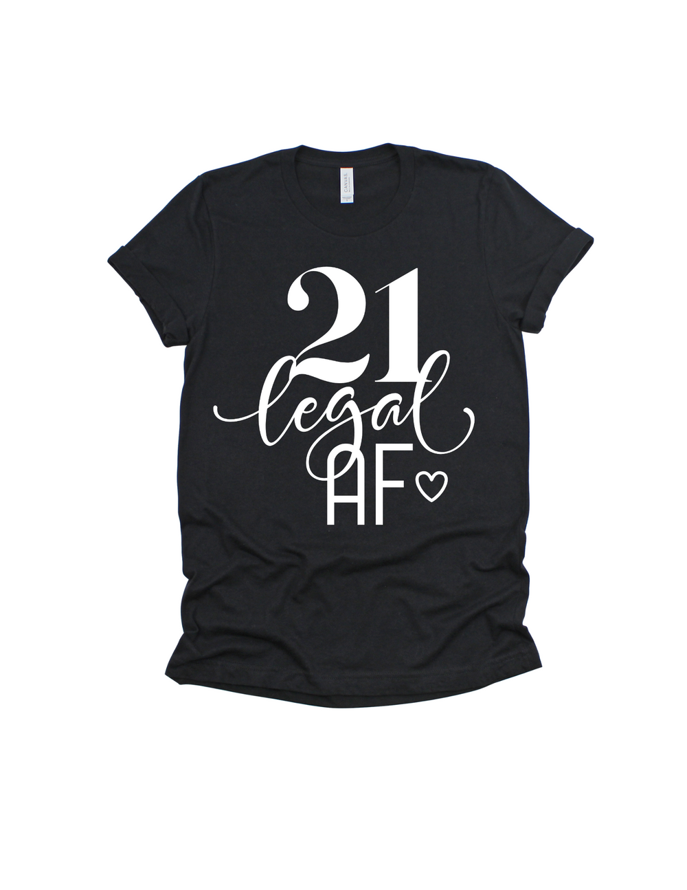 21 Legal AF 21st birthday white design on a black adult T-shirt