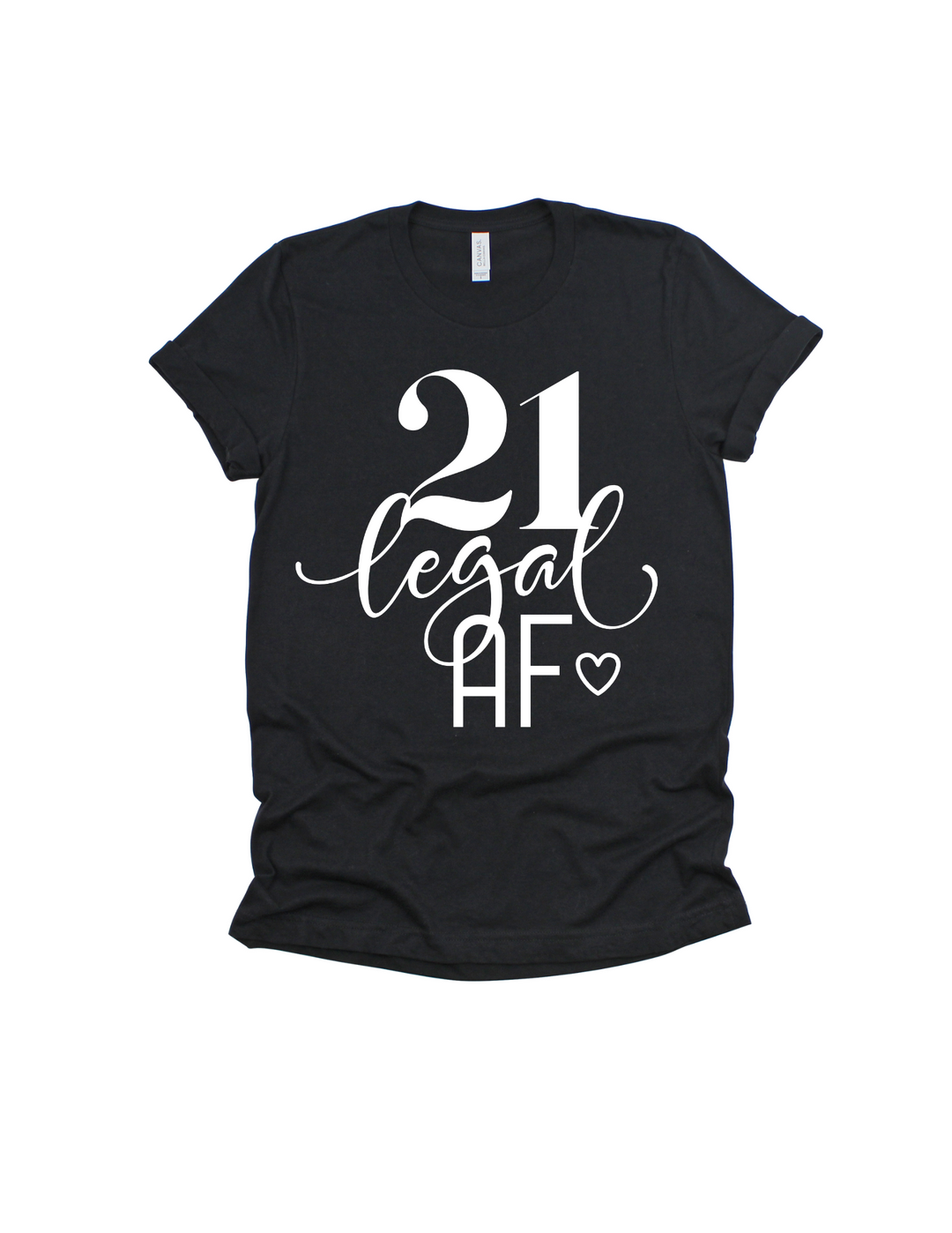 21 Legal AF 21st birthday white design on a black adult T-shirt