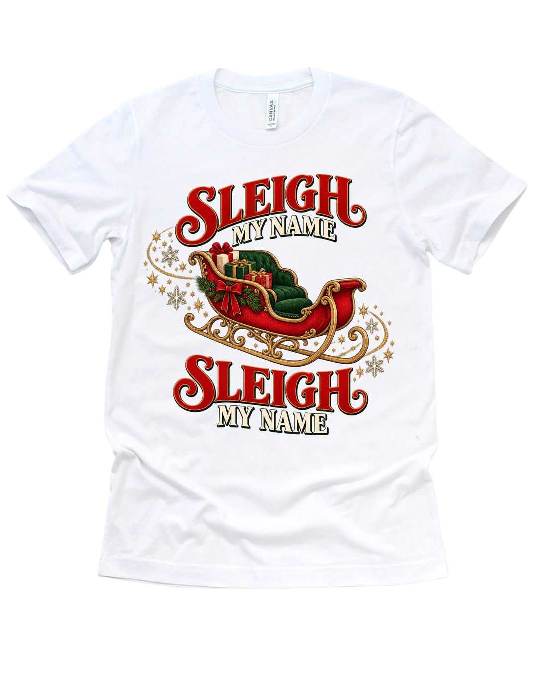 Sleigh My Name Christmas design on a white adult T-shirt