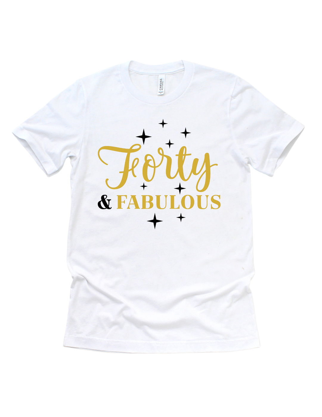 Forty and Fabulous 40th birthday gold design on a white adult T-shirt
