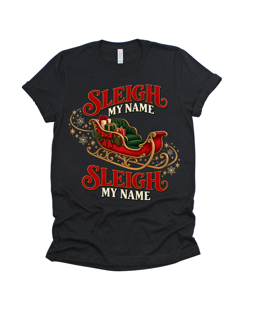 Sleigh My Name Christmas design on a black adult T-shirt