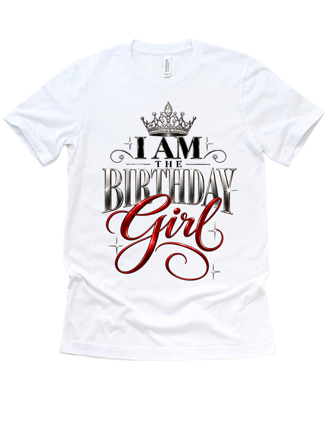 I Am the Birthday Girl celebration design on a white adult T-shirt