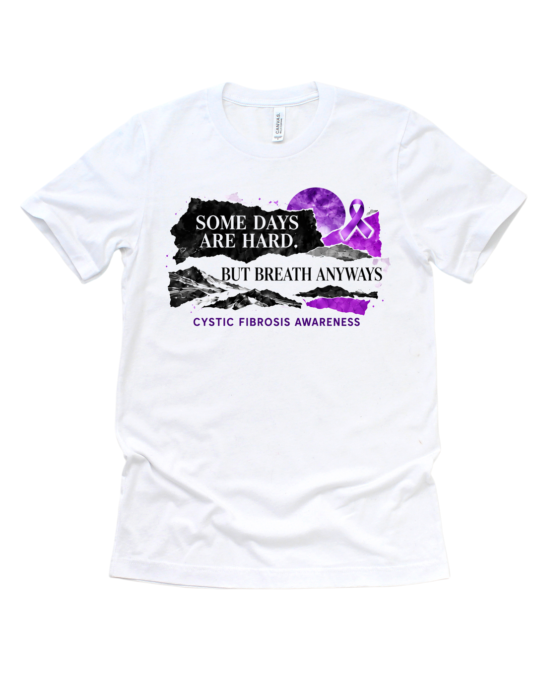 White CF awareness T-shirt with Some Days Are Hard But Breathe Anyways wording and purple ribbon