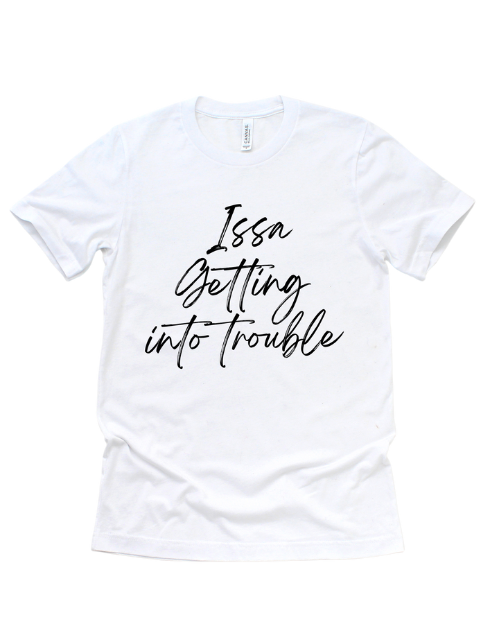 White Issa Getting into trouble bridal party adult T-shirt 