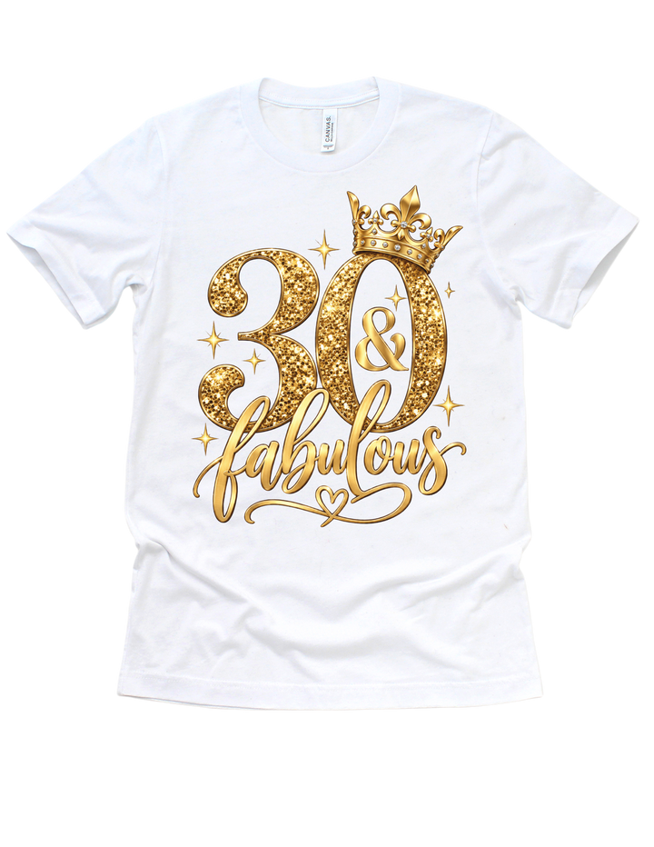 30 &amp; Fabulous gold birthday design on a white adult T-shirt
