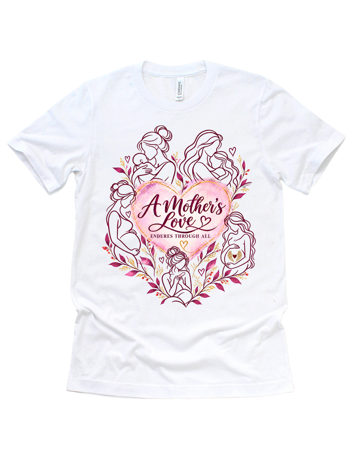 A Mother’s Love Endures Through All T-shirt in white