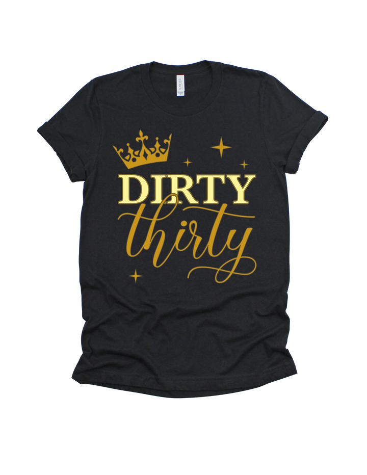 Dirty Thirty Birthday T-Shirt