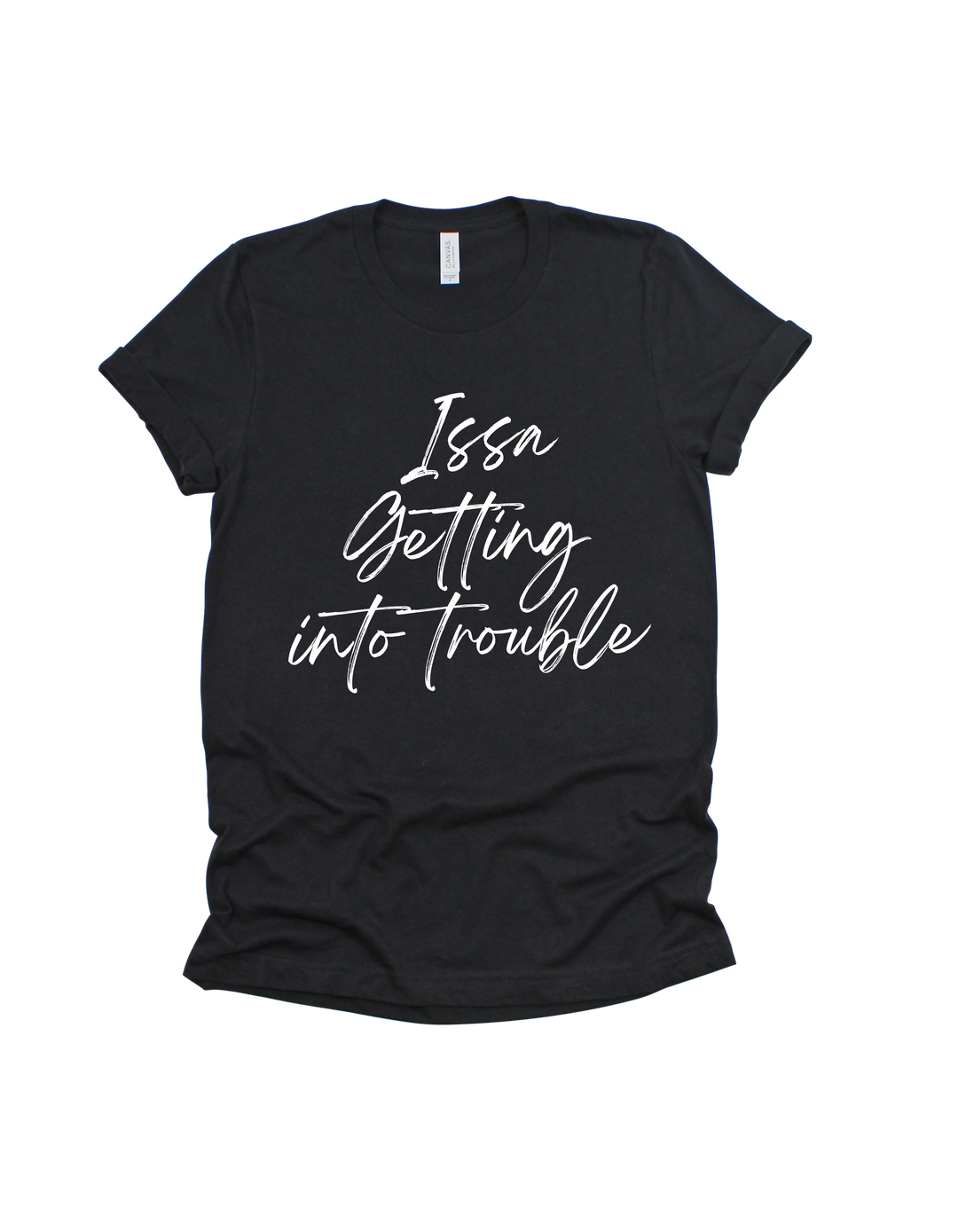 Black Issa Getting into trouble bridal party adult T-shirt