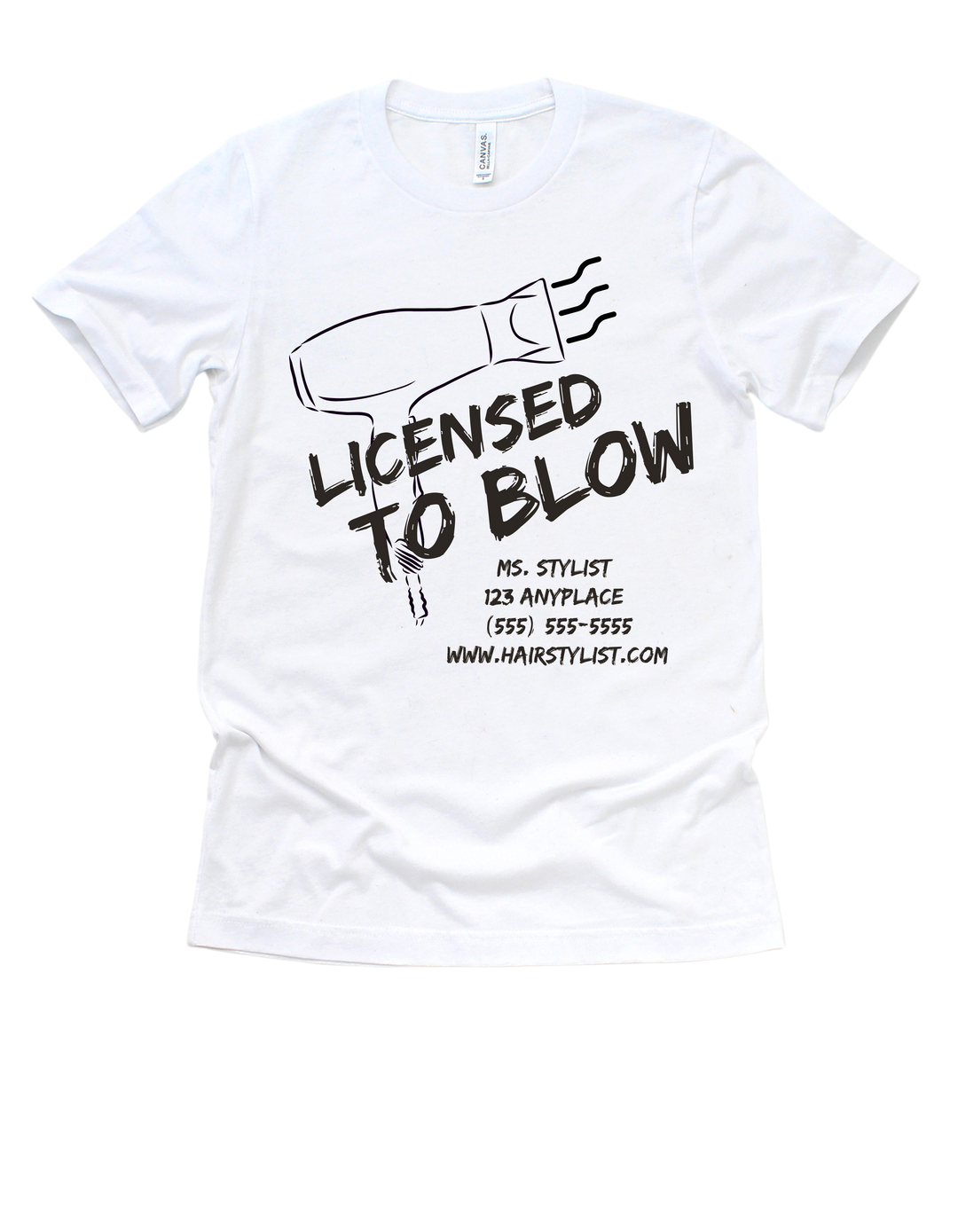 White Licensed to Blow customizable hairstylist adult T-shirt
