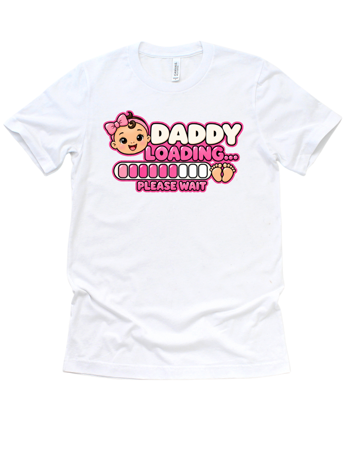 Baby Girl Loading Daddy T-shirt with light skin tone on white