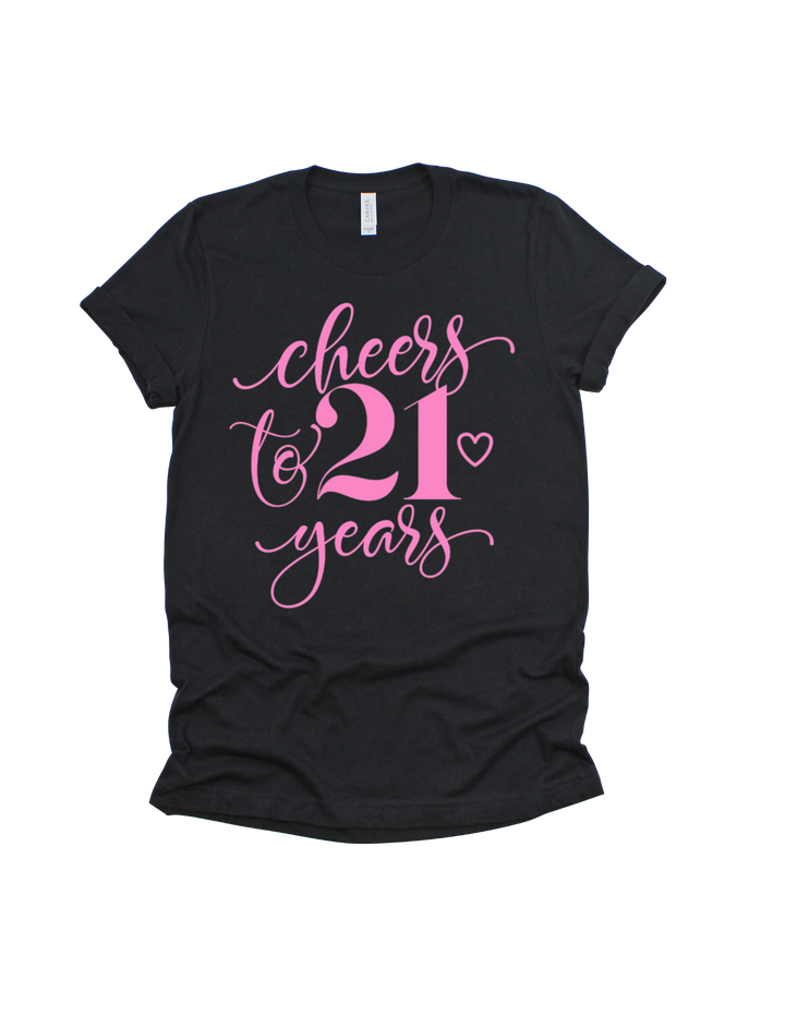Cheers to 21 Years Birthday T-Shirt