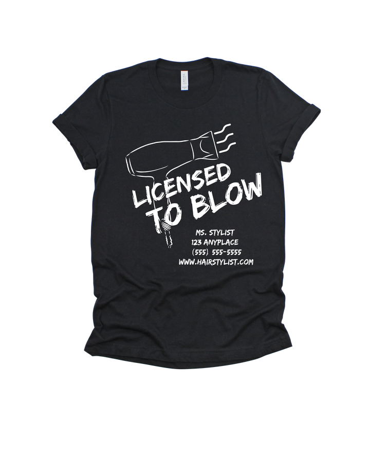 Black Licensed to Blow customizable hairstylist adult T-shirt
