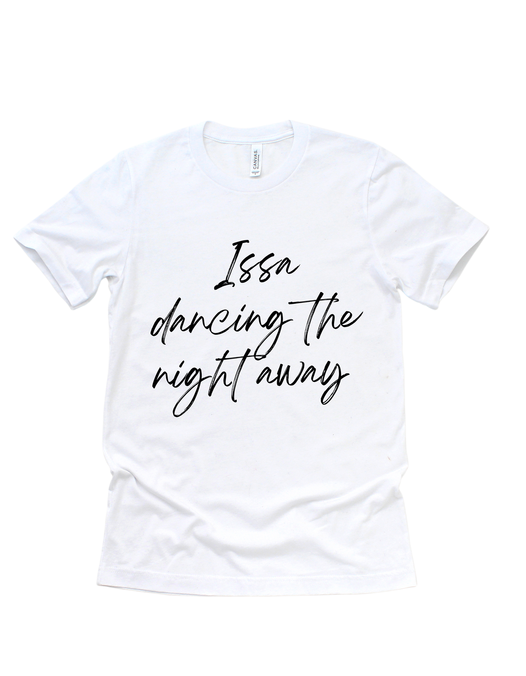 White Issa dancing the night away bridal party adult T-shirt
