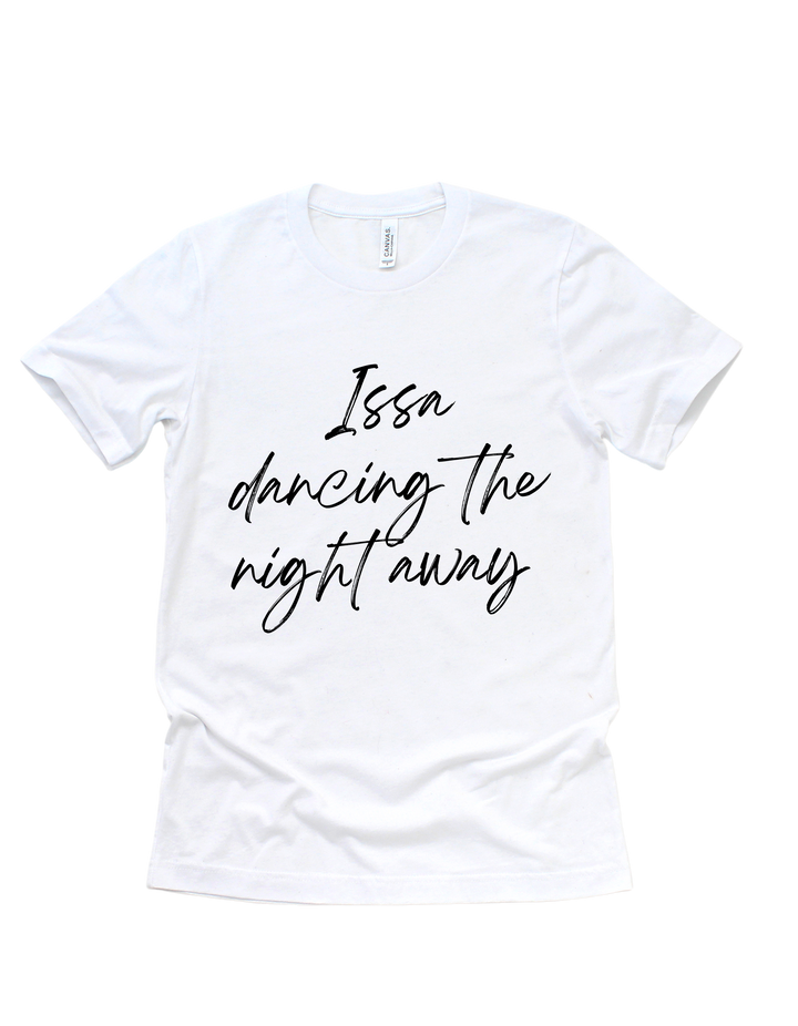 White Issa dancing the night away bridal party adult T-shirt