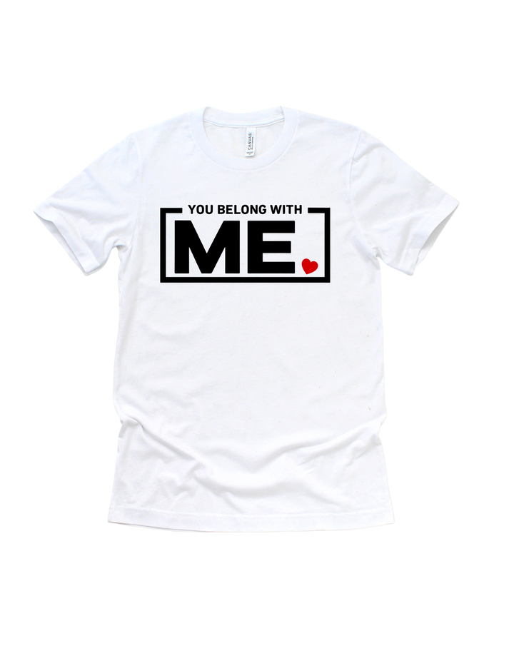 White You Belong With Me Valentine’s Day couple T-shirt