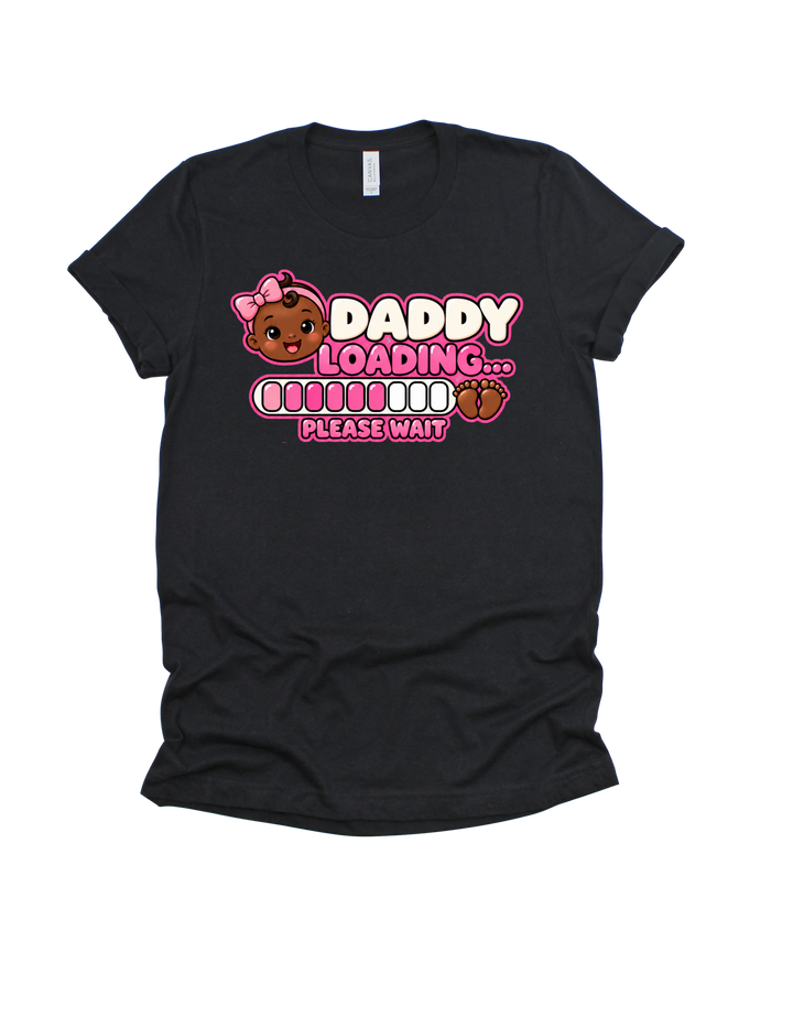 Baby Girl Loading Daddy T-shirt with dark skin tone on black