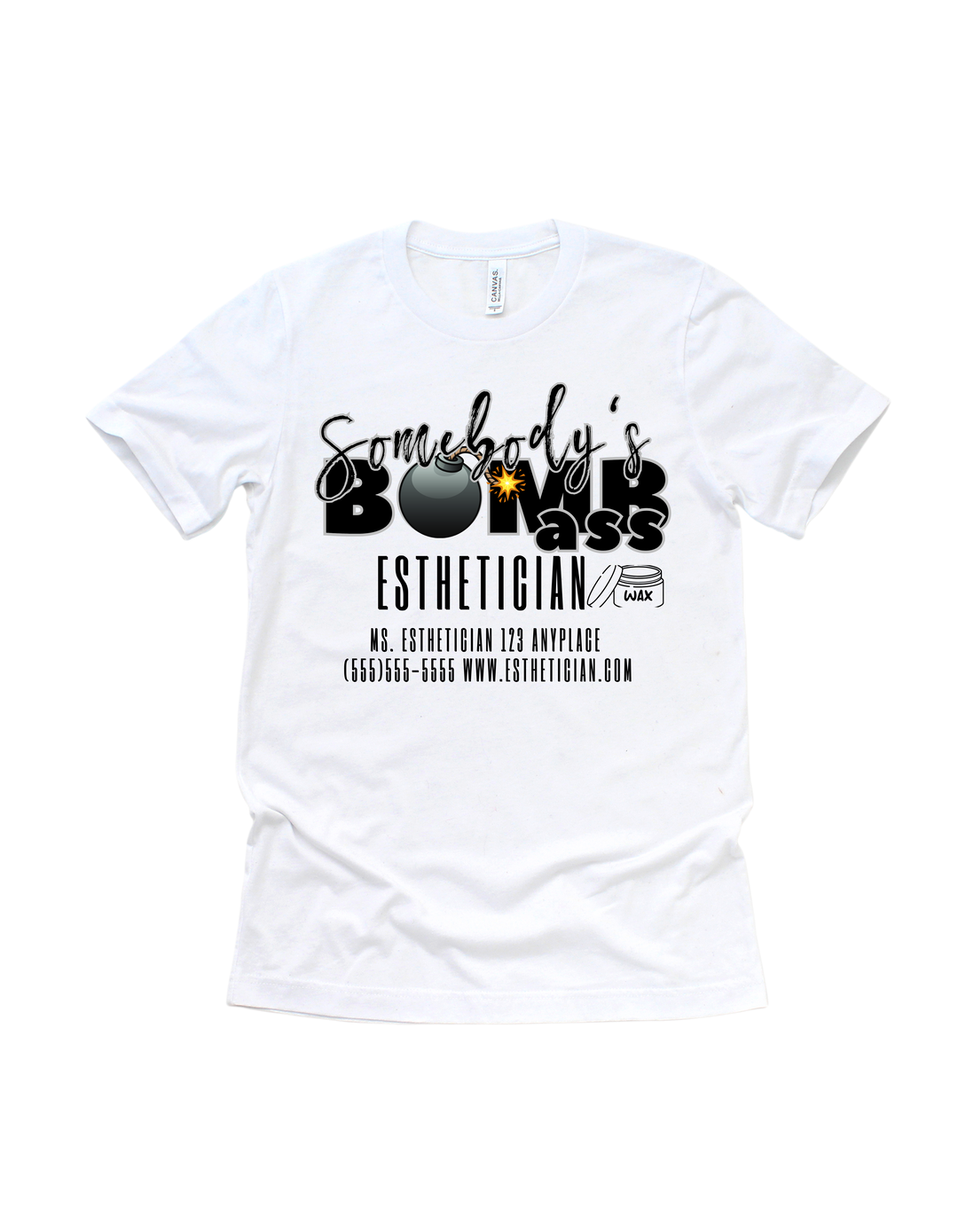 White Somebody’s Bomb Esthetician adult T-shirt