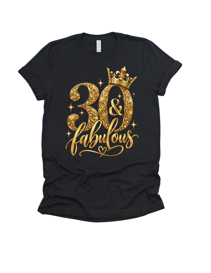 30 &amp; Fabulous gold birthday design on a black adult T-shirt