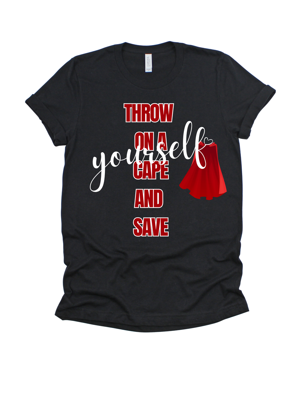 Black Throw on a Cape and Save Yourself adult T-shirt