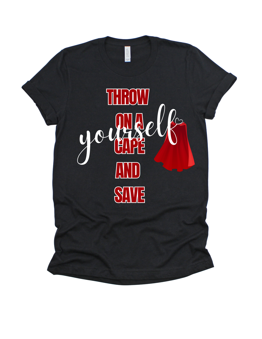 Black Throw on a Cape and Save Yourself adult T-shirt