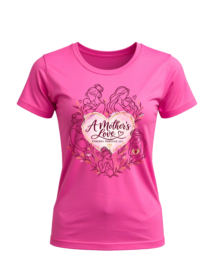 A Mother’s Love Endures Through All T-shirt in pink