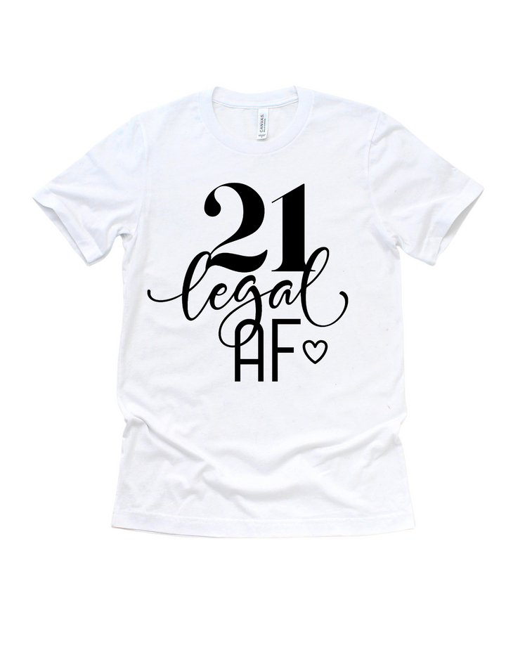 21 Legal AF 21st birthday black design on a white adult T-shirt