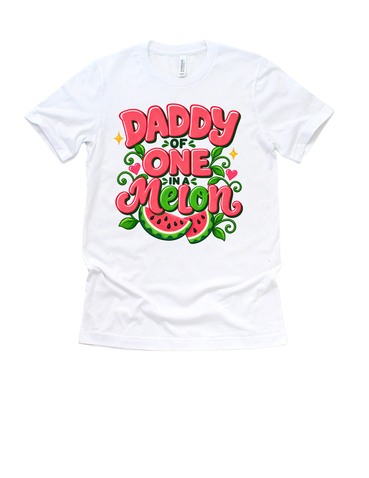 Daddy of the One in a Melon design on a white adult T-shirt