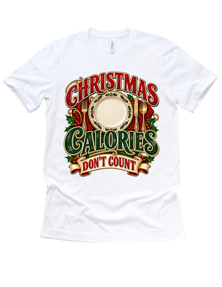 Christmas Calories Don’t Count holiday design on a white adult T-shirt