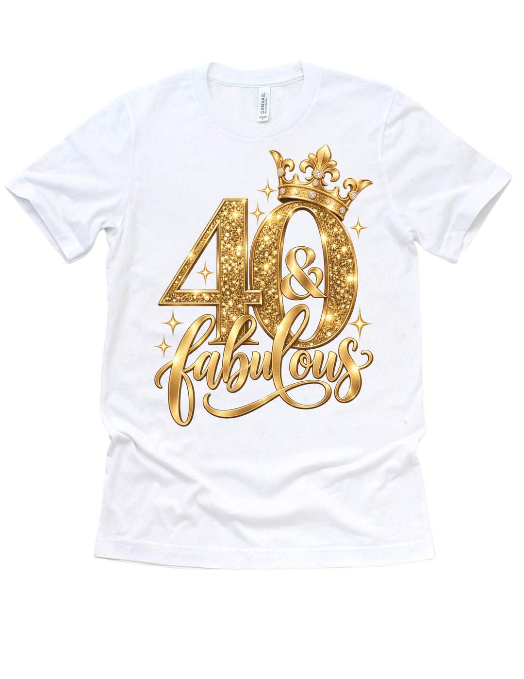 40 &amp; Fabulous gold birthday design on a white adult T-shirt