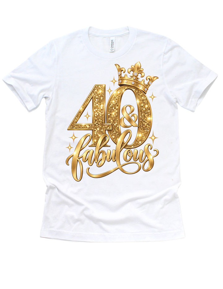 40 &amp; Fabulous gold birthday design on a white adult T-shirt