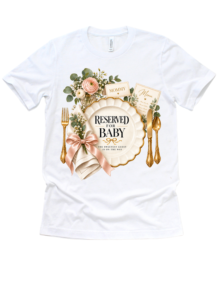 White Reserved for Baby Mom adult T-shirt with place-setting design