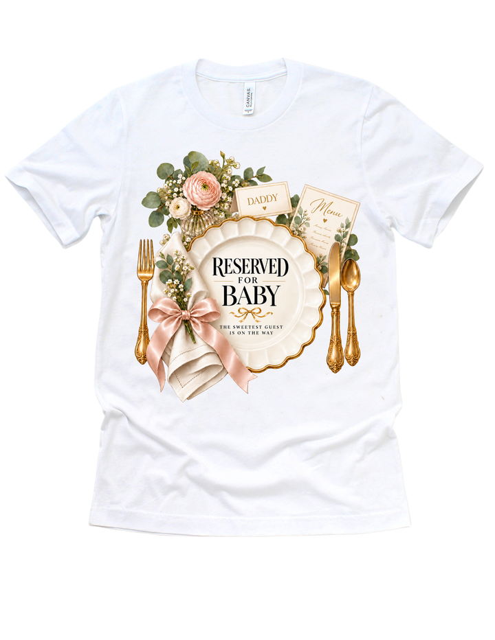 White Reserved for Baby Daddy adult T-shirt with place-setting design