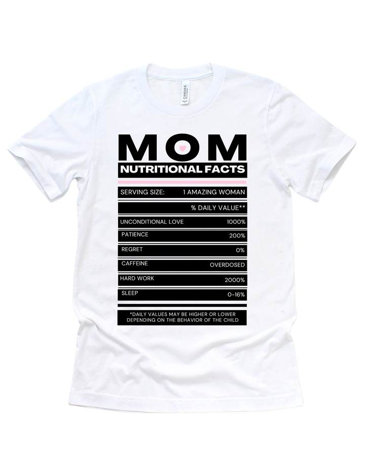 Mom’s Nutritional Facts T-shirt in white 