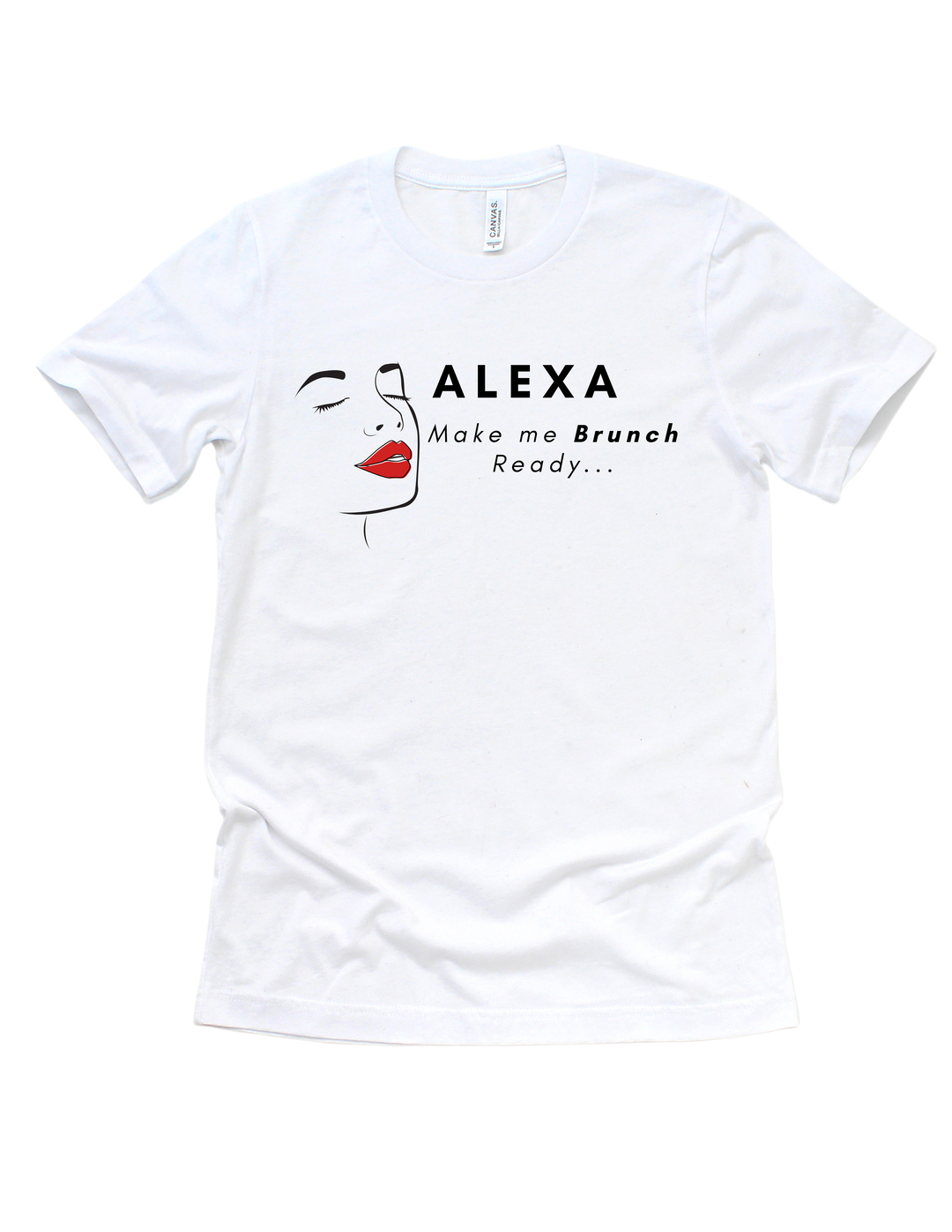 White Alexa Make Me Brunch Ready adult T-shirt