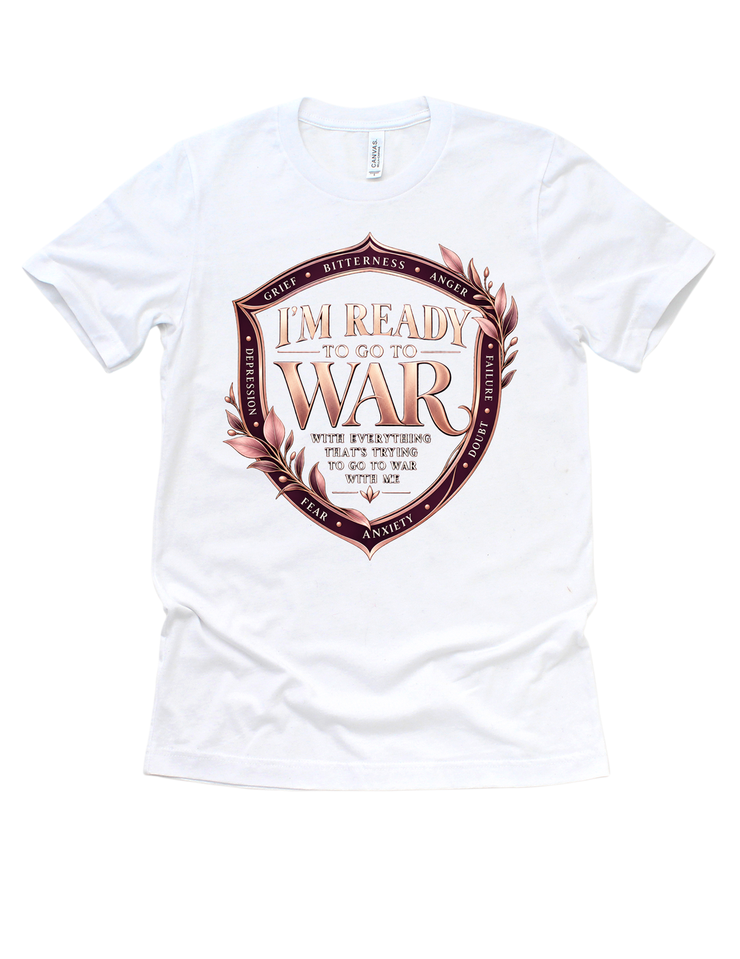 White I’m Ready to Go to War adult T-shirt