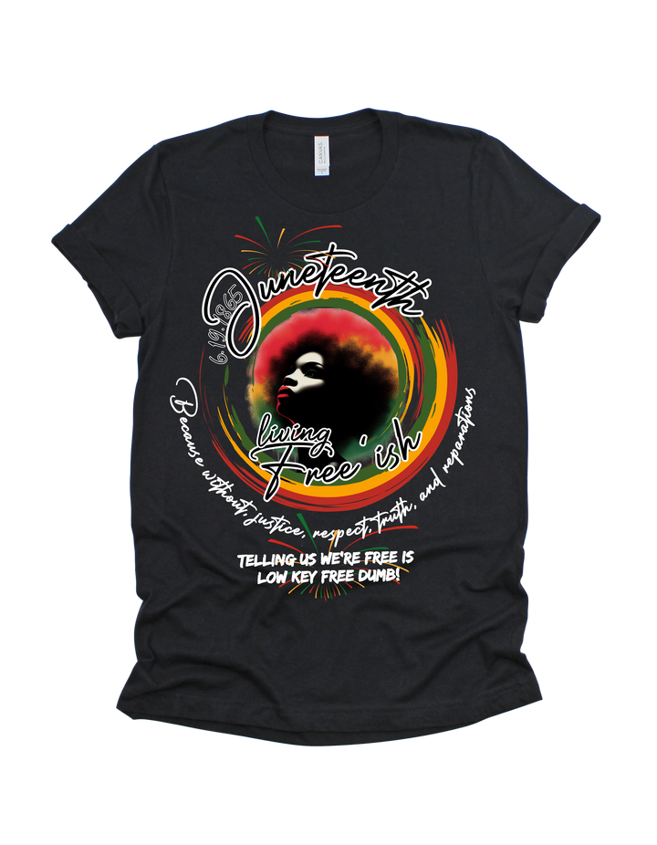 Living Free-ish Juneteenth T-shirt in black