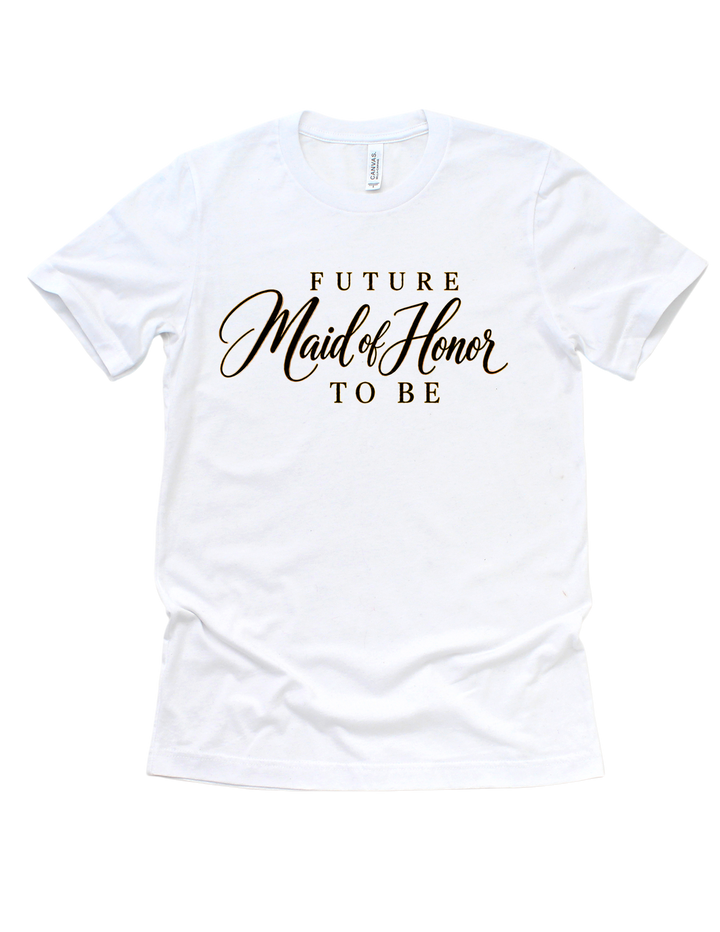 White Future Maid of Honor adult T-shirt