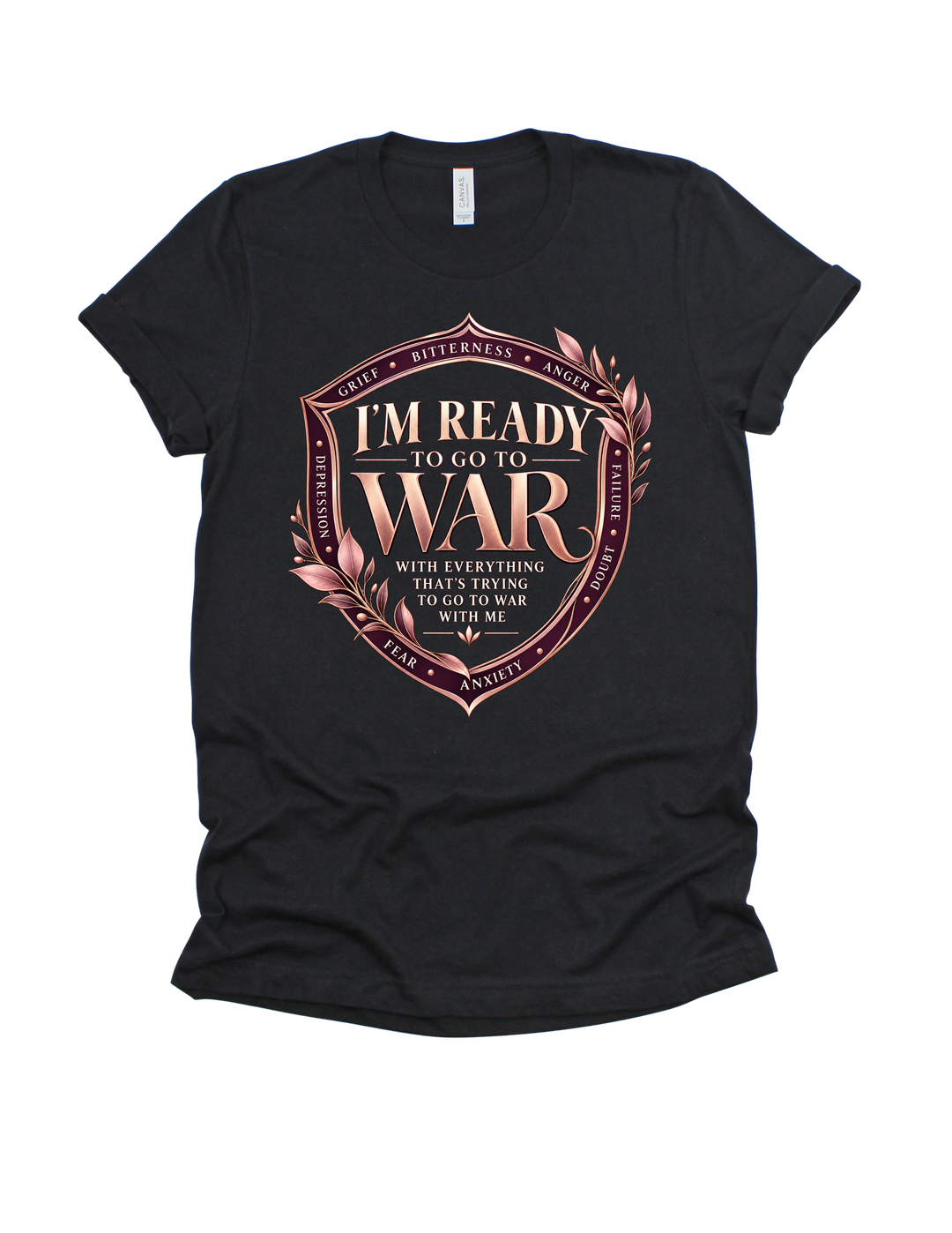 Black I’m Ready to Go to War adult T-shirt