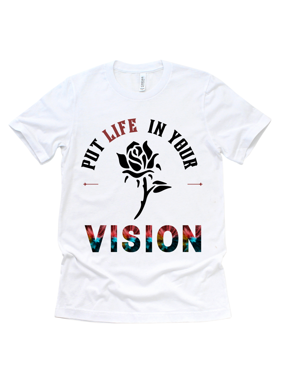 White Put Life in Your Vision adult T-shirt, red design