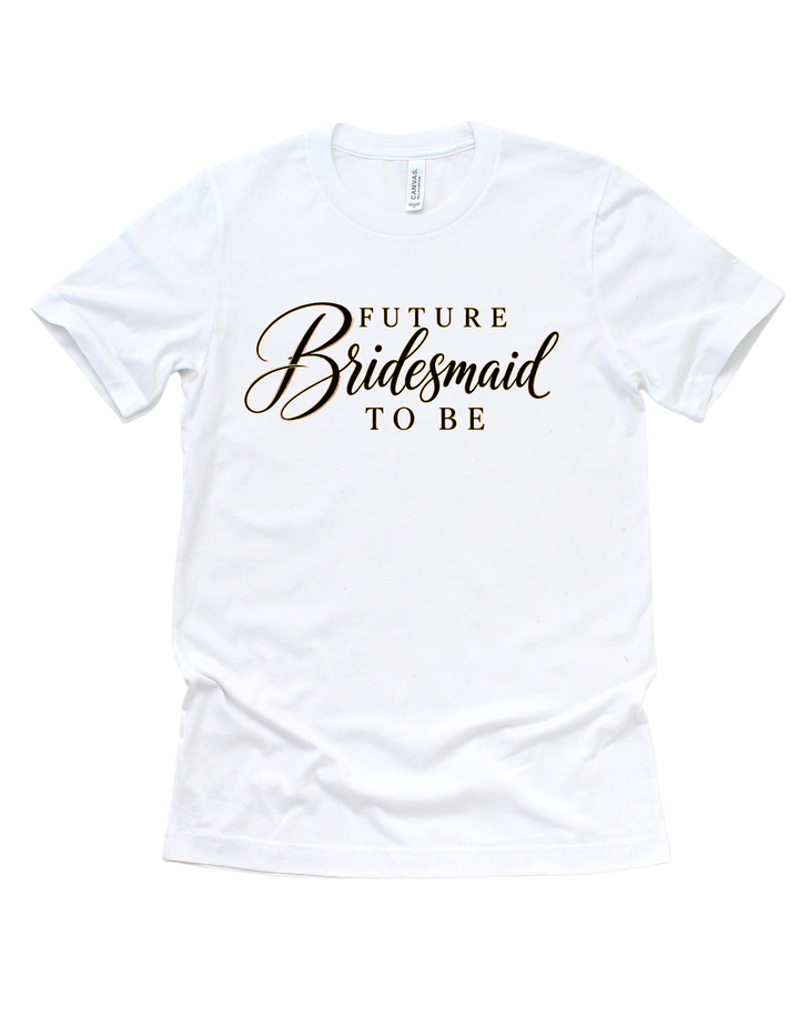 White Future Bridesmaid adult T-shirt