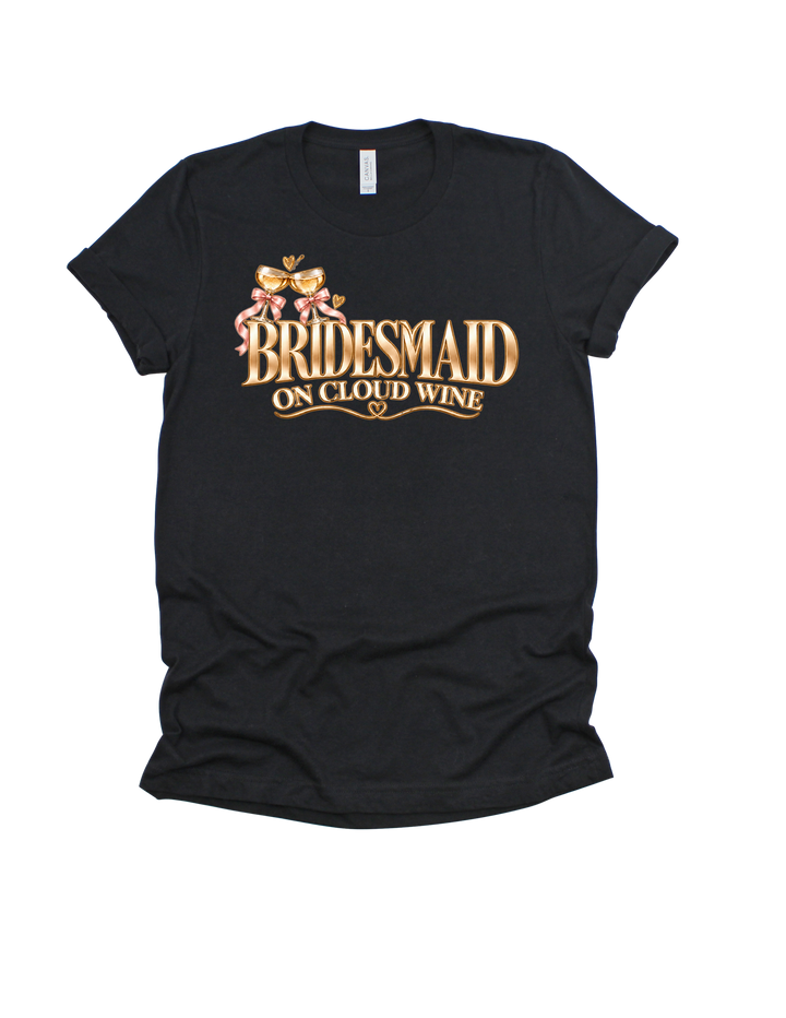 Black Bridesmaid on Cloud Wine adult T-shirt
