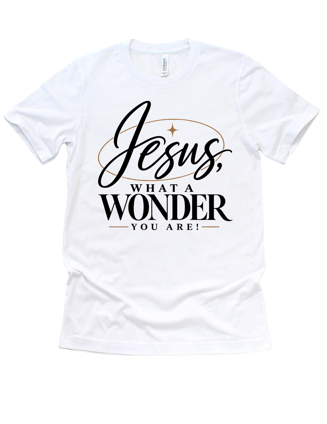White Jesus What a Wonder You Are adult T-shirt