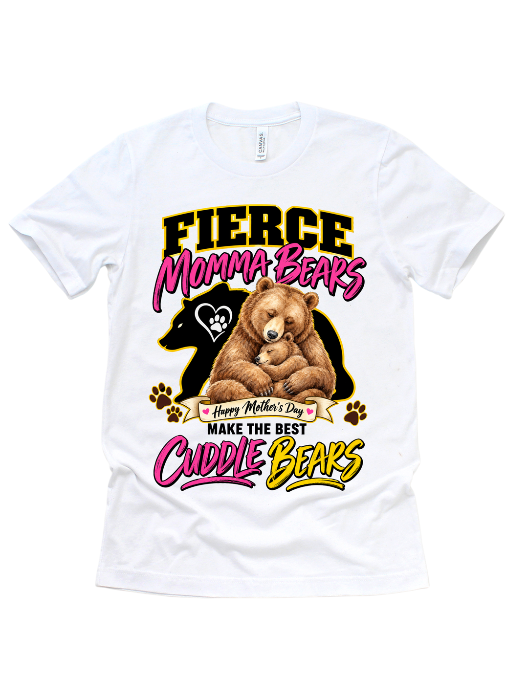 Fierce Momma Bears Make the Best Cuddle Bears T-shirt in white