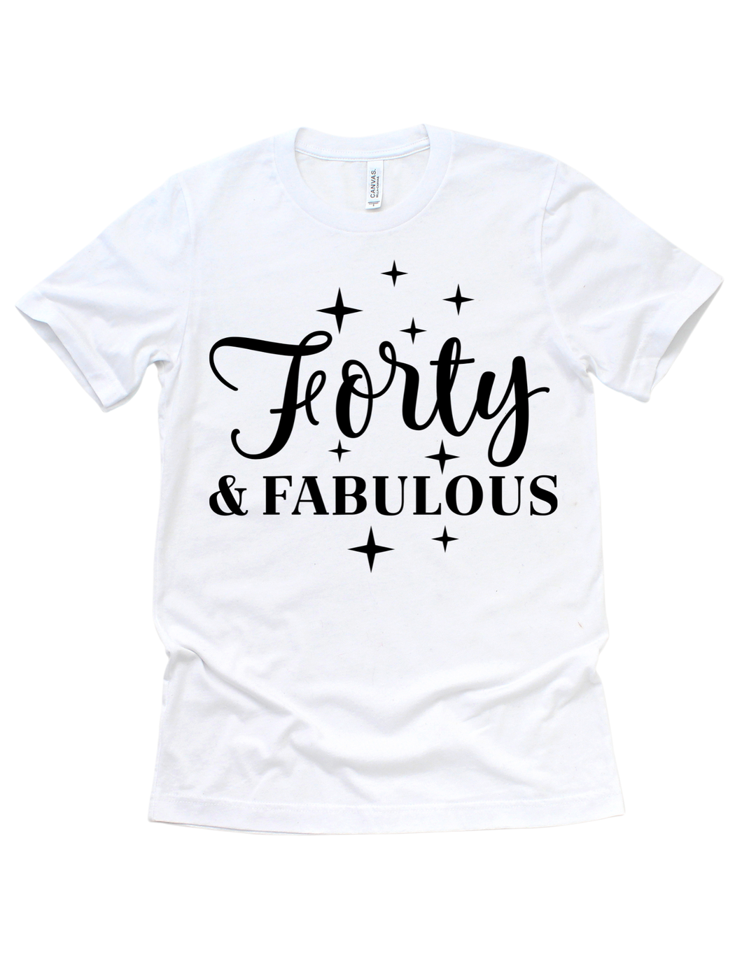 Forty and Fabulous 40th birthday black design on a white adult T-shirt
