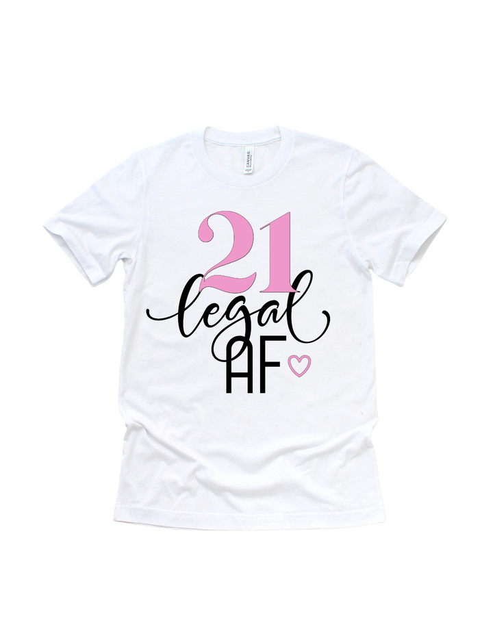 21 Legal AF 21st birthday pink design on a white adult T-shirt