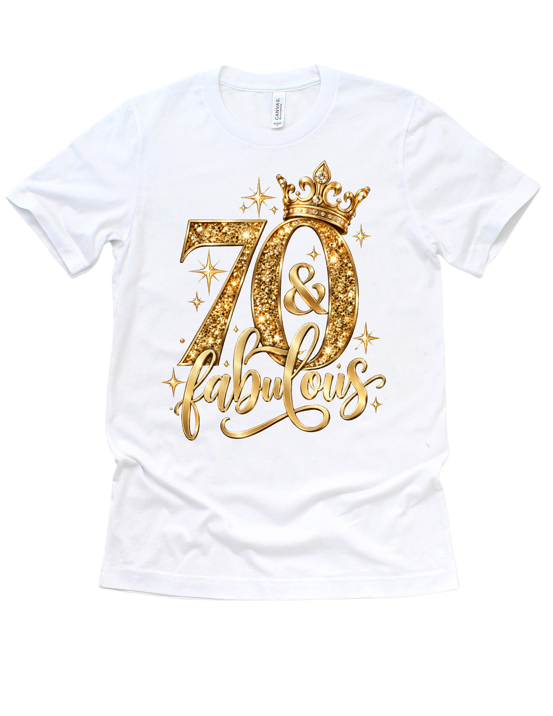 70 &amp; Fabulous gold birthday design on a white adult T-shirt