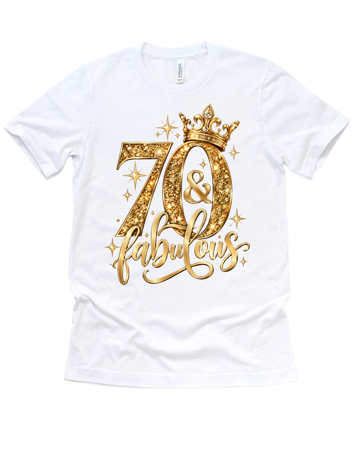 70 &amp; Fabulous gold birthday design on a white adult T-shirt